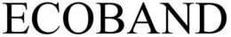 ECOBAND trademark