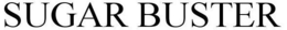 SUGAR BUSTER trademark
