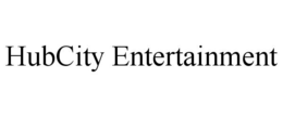 HUBCITY ENTERTAINMENT trademark