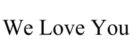 WE LOVE YOU trademark