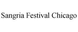 SANGRIA FESTIVAL CHICAGO trademark