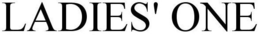 LADIES' ONE trademark