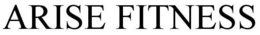 ARISE FITNESS trademark