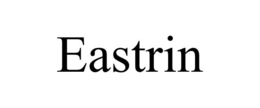 EASTRIN trademark