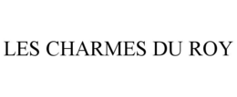 LES CHARMES DU ROY trademark