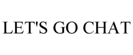 LET'S GO CHAT trademark