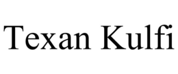 TEXAN KULFI trademark