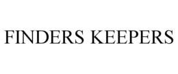 FINDERS KEEPERS trademark
