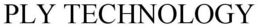 PLY TECHNOLOGY trademark
