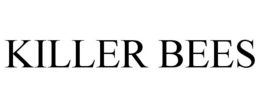 KILLER BEES trademark