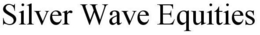 SILVER WAVE EQUITIES trademark
