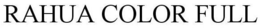 RAHUA COLOR FULL trademark