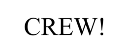 CREW! trademark
