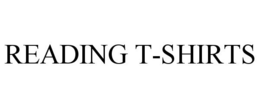 READING T-SHIRTS trademark