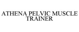 ATHENA PELVIC MUSCLE TRAINER trademark