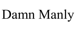 DAMN MANLY trademark