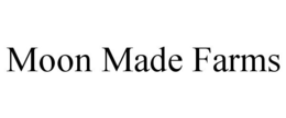 MOON MADE FARMS trademark