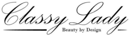 CLASSY LADY BEAUTY BY DESIGN trademark