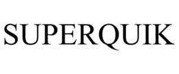 SUPERQUIK trademark