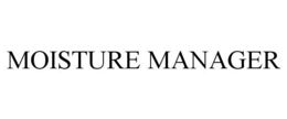 MOISTURE MANAGER trademark
