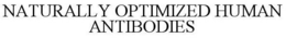 NATURALLY OPTIMIZED HUMAN ANTIBODIES trademark