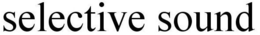SELECTIVE SOUND trademark
