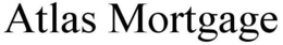 ATLAS MORTGAGE trademark