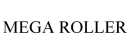 MEGA ROLLER trademark