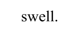 SWELL. trademark
