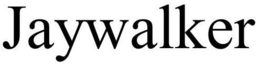 JAYWALKER trademark