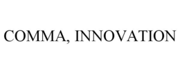 COMMA, INNOVATION trademark