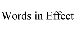 WORDS IN EFFECT trademark