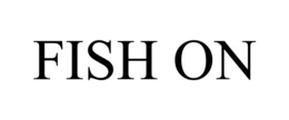 FISH ON trademark