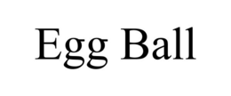 EGG BALL trademark