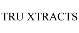 TRU XTRACTS trademark