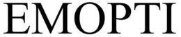 EMOPTI trademark