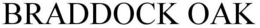 BRADDOCK OAK trademark