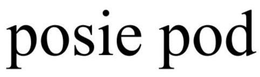 POSIE POD trademark