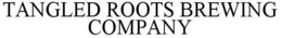 TANGLED ROOTS BREWING COMPANY trademark