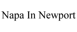 NAPA IN NEWPORT trademark