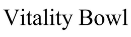 VITALITY BOWL trademark
