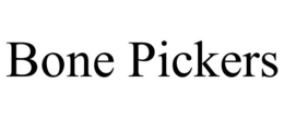 BONE PICKERS trademark