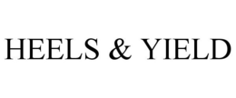 HEELS & YIELD trademark