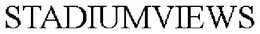 STADIUMVIEWS trademark