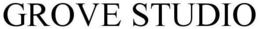 GROVE STUDIO trademark