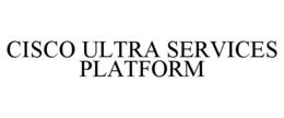 CISCO ULTRA SERVICES PLATFORM trademark