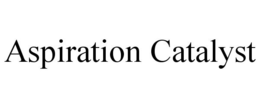 ASPIRATION CATALYST trademark
