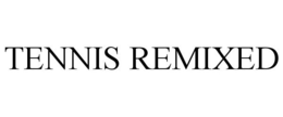 TENNIS REMIXED trademark