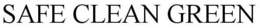 SAFE CLEAN GREEN trademark