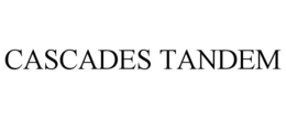 CASCADES TANDEM trademark